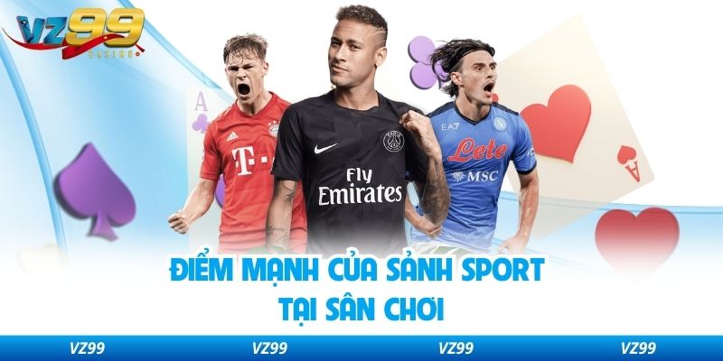Điểm mạnh của sảnh sport tại sân chơi