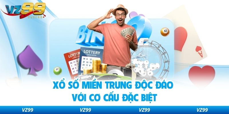 Xổ số miền Trung độc đáo với cơ cấu đặc biệt